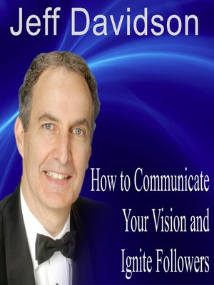 cover image of How to Communicate Your Vision and Ignite Passionate Followers